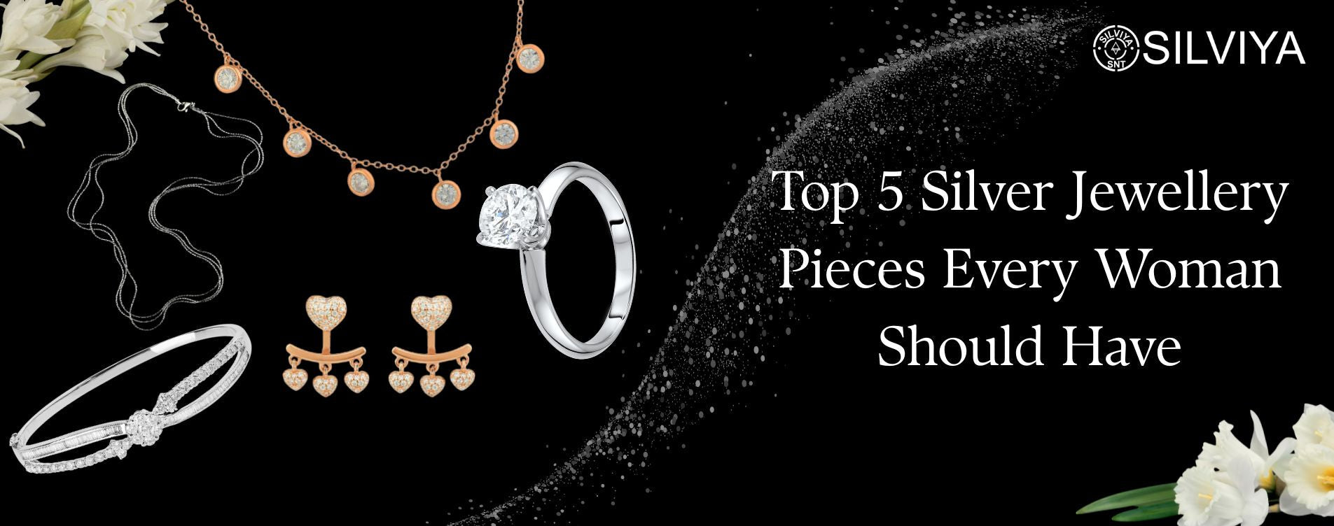 Top 5 Silver Jewelry Pieces Every Woman Should Have