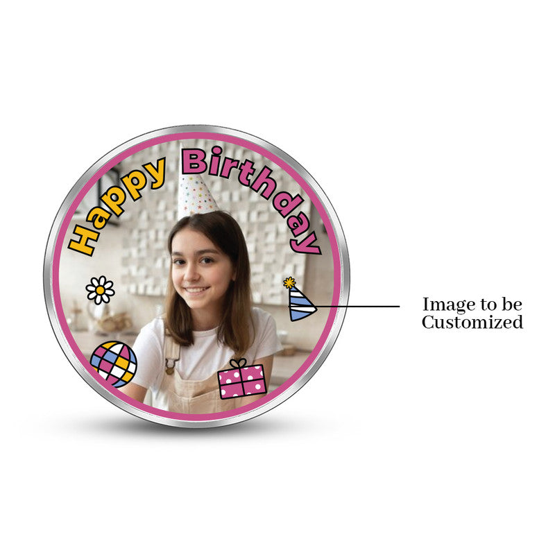 Round 999 silver coin with customised Make Birthdays Special birthday photo.