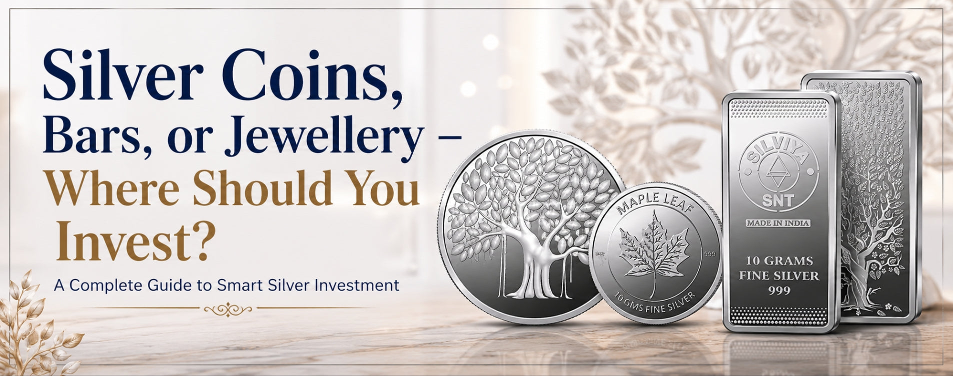 Silver Coins, Bars, or Jewellery – Where Should You Invest?