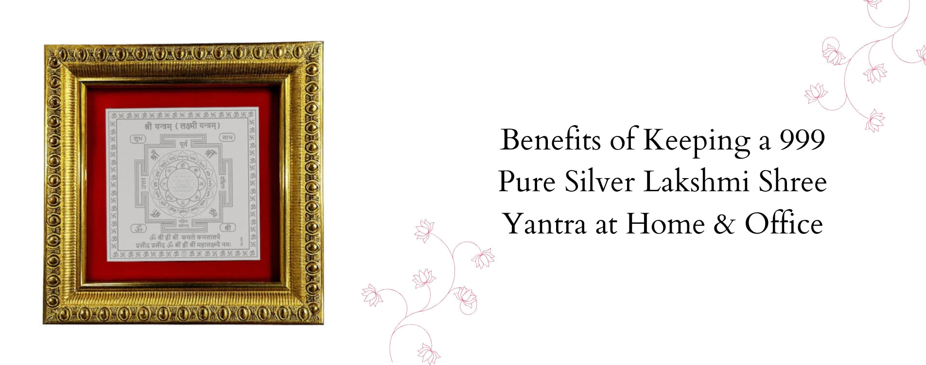 Benefits of Keeping a 999 Pure Silver Lakshmi Shree Yantra at Home & Office
