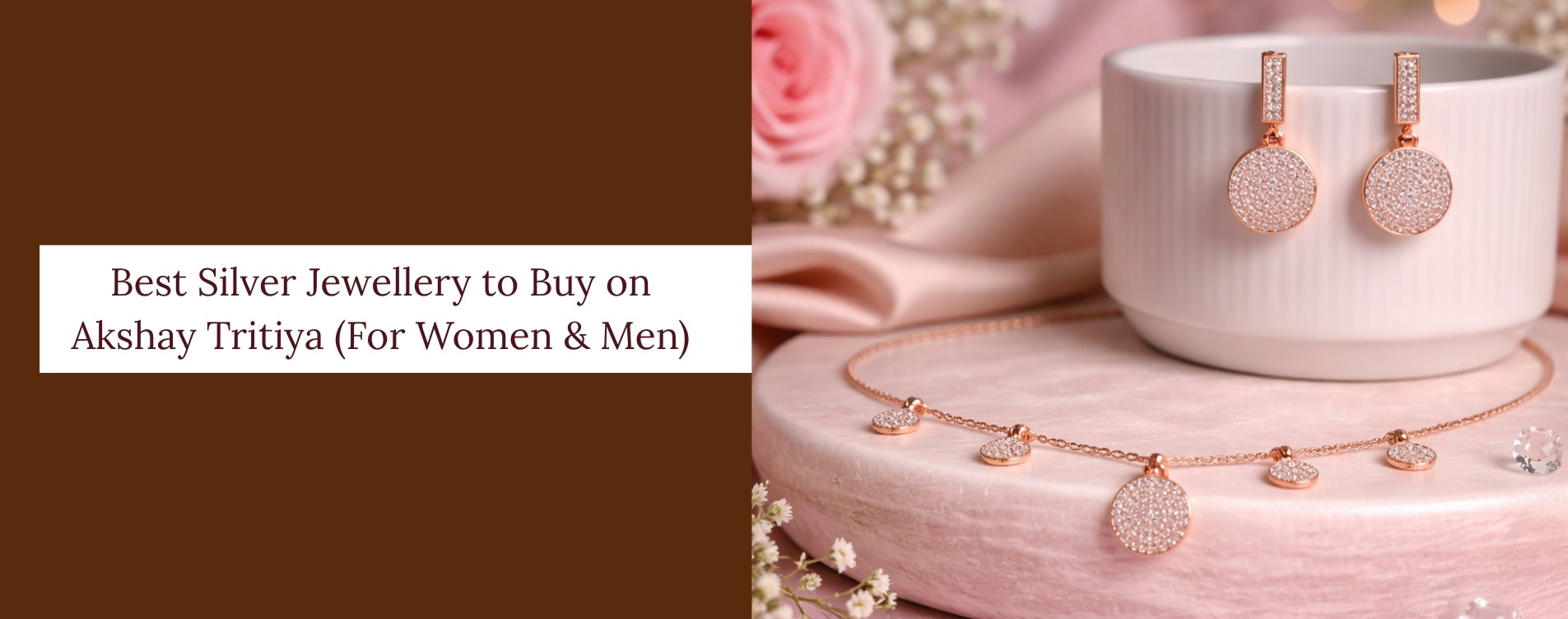 Best Silver Jewellery to Buy on Akshay Tritiya (For Women & Men)